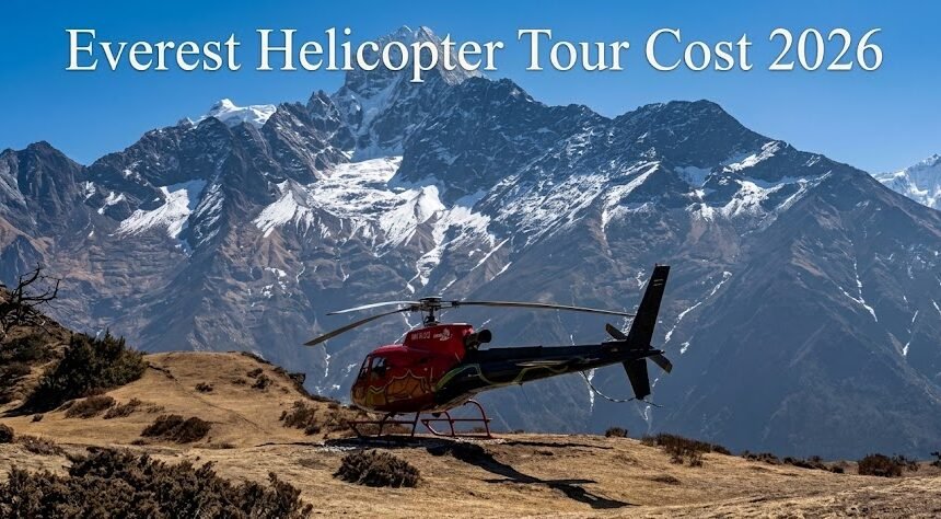 Everest Helicopter Tour Cost 2026: Complete Price Guide (Shared vs Private)
