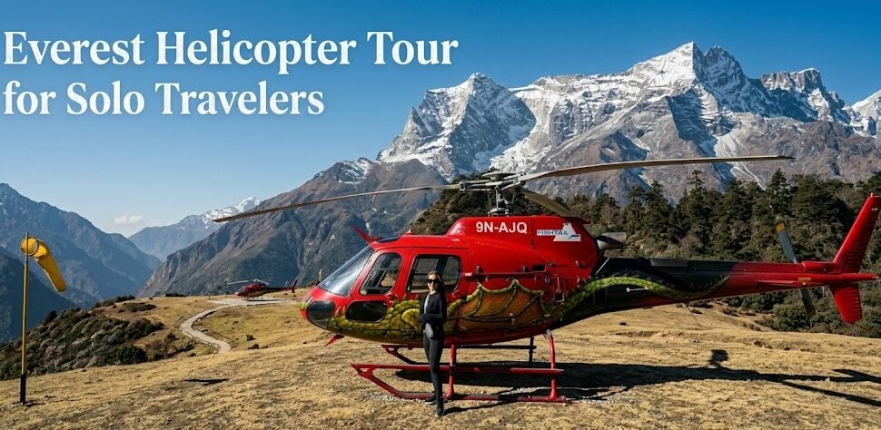 Everest Helicopter Tour for Solo Travelers 2026: Shared Flights, Costs, and Booking Alone