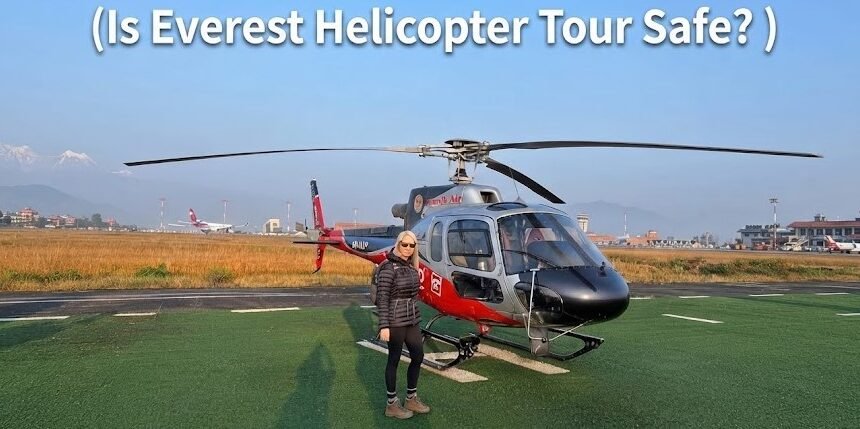 Is Everest Helicopter Tour Safe? The Honest Answer (2026)