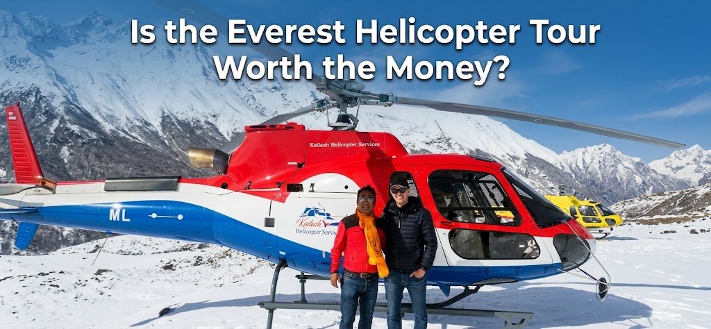 Is the Everest Helicopter Tour Worth the Money? Honest 2026 Assessment